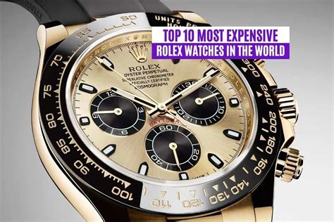 top 10 rolex watch price|most expensive rolex ever made.